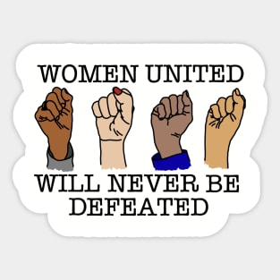 WOMEN UNITED WILL NEVER BE DEFEATED Sticker